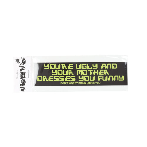 Drain Loves You Bumper Sticker - Ed Davis